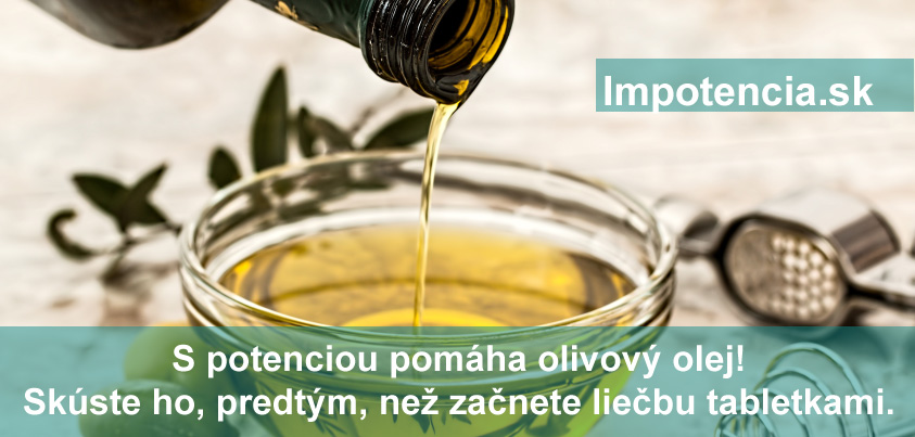 S potenciou pom�ha olivov� olej