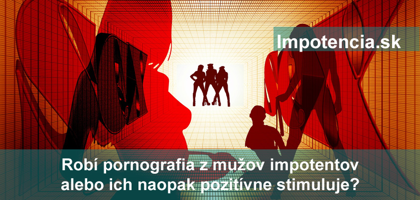 Porno, pornografia a impotencia, erekcia